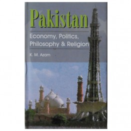 Pakistan Economy, Politics, Philosophy & Religion 